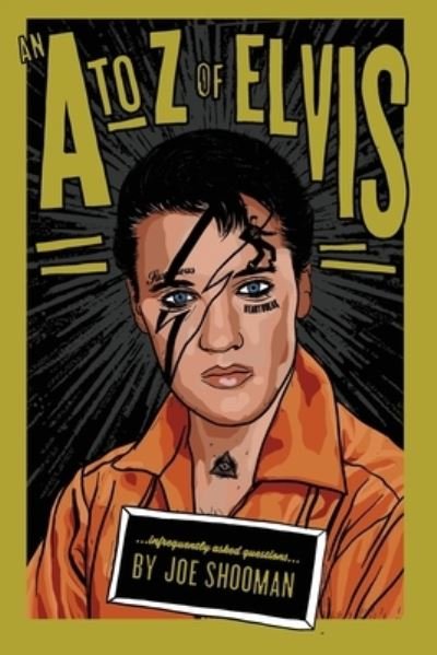 Cover for Joe Shooman · An A to Z of Elvis (Pocketbok) (2021)