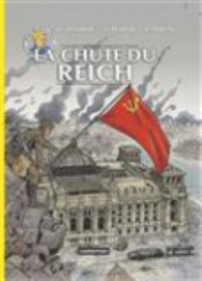 Cover for Jacques Martin · Les reportages de Lefranc: la chute du Reich (Hardcover Book) (2015)