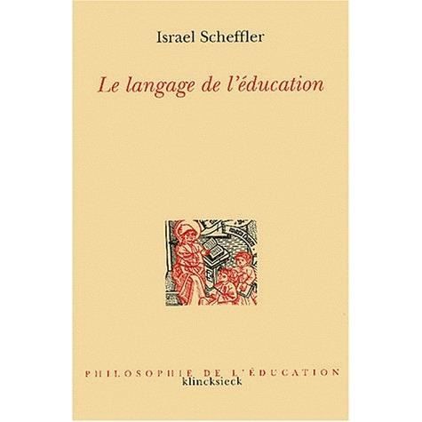 Cover for Israel Scheffler · Le Langage de l'Education (Paperback Book) (2003)