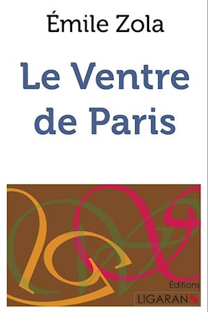 Cover for Émile Zola · Le Ventre de Paris (Paperback Book) (2015)