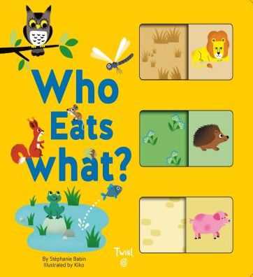 Cover for Stephanie Babin · Who Eats What? (Board book) (2018)