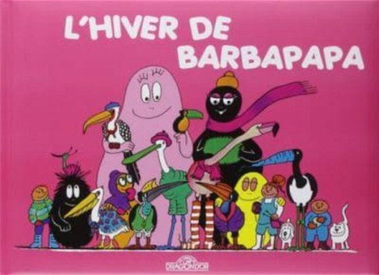 Les Aventures de Barbapapa: L'hiver de Barbapapa - Annette Tison - Bøger - Livres du Dragon d'Or - 9782821201361 - 22. august 2012