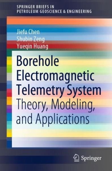 Cover for Chen · Borehole Electromagnetic Telemetry System (Bok) [1st ed. 2019 edition] (2019)