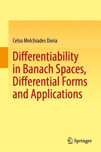 Cover for Celso Melchiades Doria · Differentiability in Banach Spaces, Differential Forms and Applications (Paperback Book) [1st ed. 2021 edition] (2022)