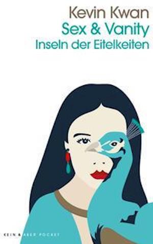 Cover for Kevin Kwan · Sex &amp; Vanity - Inseln der Eitelkeiten (Paperback Bog) (2022)