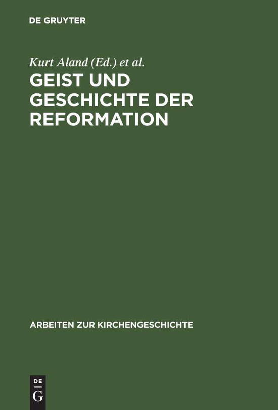 Cover for Kurt Aland · Geist und Geschichte der Reformation (Book) (1967)