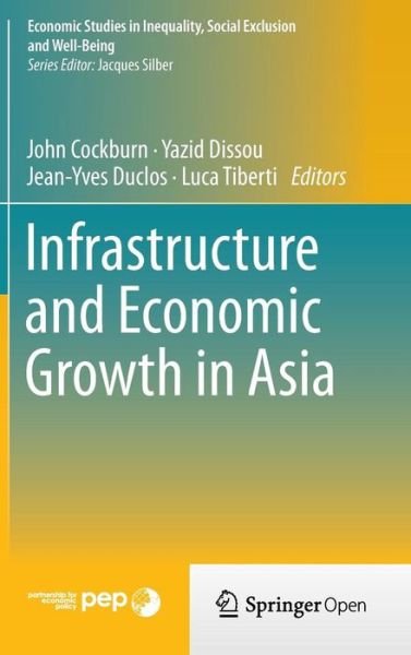 Cover for Yazid Dissou · Infrastructure and Economic Growth in Asia - Economic Studies in Inequality, Social Exclusion and Well-Being (Hardcover bog) [2013 edition] (2013)