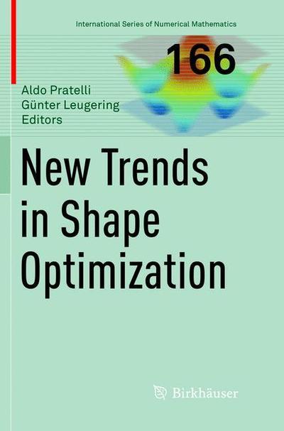 Cover for New Trends in Shape Optimization - International Series of Numerical Mathematics (Paperback Book) [Softcover reprint of the original 1st ed. 2015 edition] (2019)
