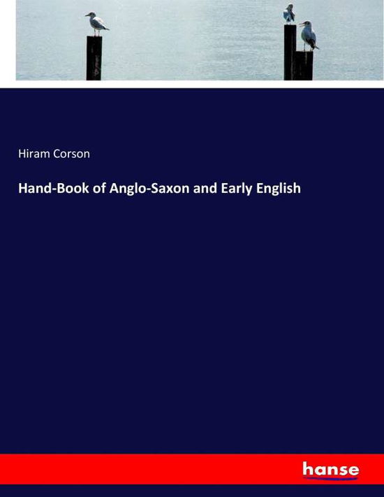 Cover for Corson · Hand-Book of Anglo-Saxon and Ear (Buch) (2017)