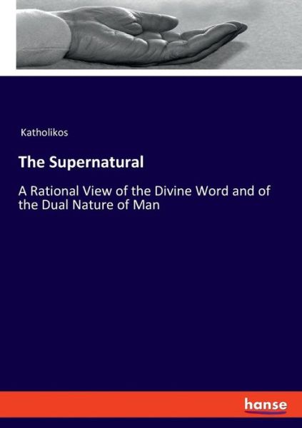 Cover for Katholikos · The Supernatural (Book) (2019)