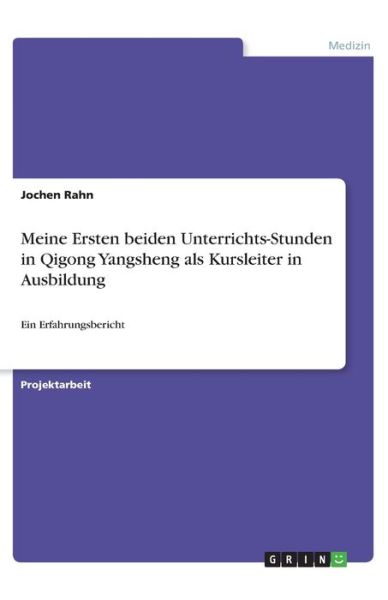 Meine Ersten beiden Unterrichts-St - Rahn - Książki -  - 9783346125361 - 