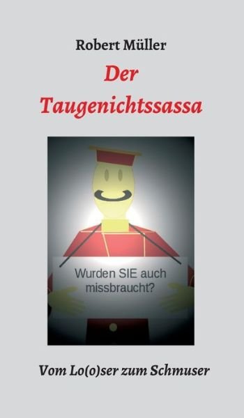 Der Taugenichtssassa - Müller - Books -  - 9783347058361 - May 11, 2020