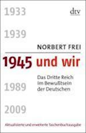 Cover for Norbert Frei · 1945 und wir (Paperback Book) (2009)