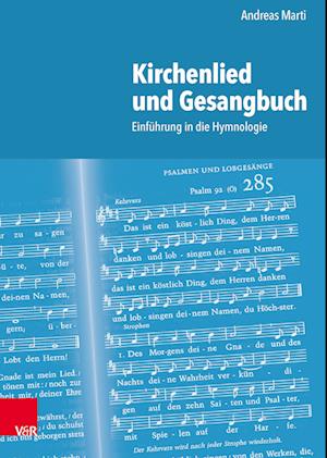 Cover for Andreas Marti · Kirchenlied und Gesangbuch: Einfuhrung in die Hymnologie (Hardcover Book) (2023)
