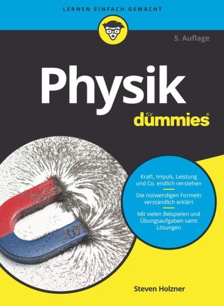 Cover for Holzner, Steven (MIT - Massachusetts Institute of Technology and Cornell University) · Physik fur Dummies - Fur Dummies (Paperback Book) [5. Auflage edition] (2020)