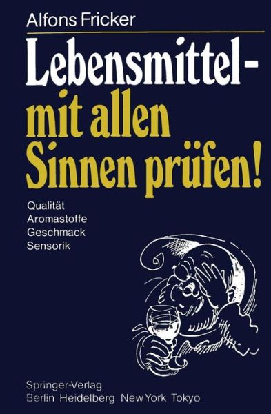 Cover for A. Fricker · Lebensmittel - mit Allen Sinnen Prufen! (Paperback Book) [German edition] (1984)