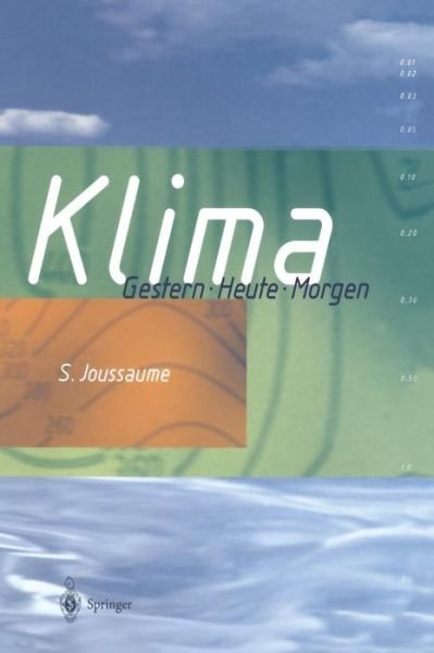 Sylvie Joussaume · Klima: Gestern Heute Morgen (Innbunden bok) [1996 edition] (1996)