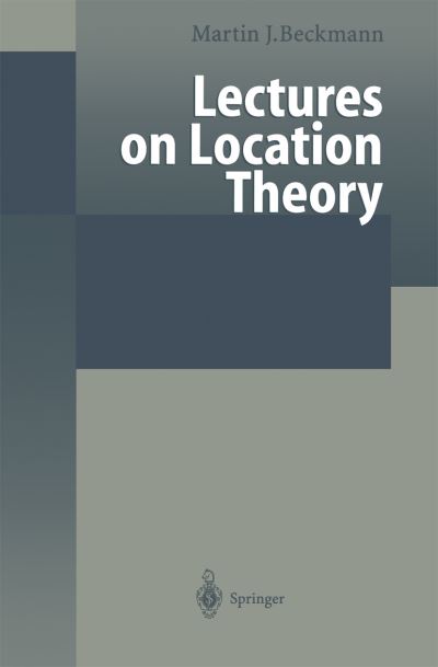 Lectures on Location Theory - Martin F. Bach - Livros - Springer-Verlag Berlin and Heidelberg Gm - 9783540657361 - 16 de julho de 1999