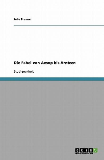 Cover for Brenner · Die Fabel von Aesop bis Arntzen (Book) [German edition] (2008)