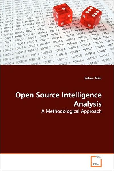 Cover for Selma Tekir · Open Source Intelligence Analysis: a Methodological Approach (Paperback Book) (2009)