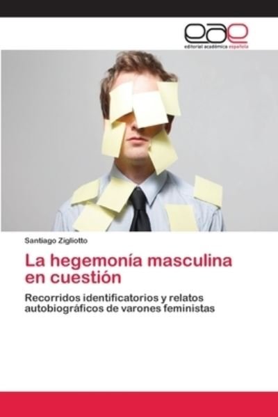 Cover for Zigliotto · La hegemonía masculina en cue (Bok) (2018)