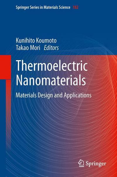 Cover for Koumoto · Thermoelectric Nanomaterials: Materials Design and Applications - Springer Series in Materials Science (Hardcover Book) [2013 edition] (2013)