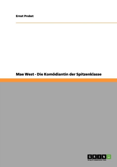 Cover for Ernst Probst · Mae West - Die Komödiantin Der Spitzenklasse (Paperback Book) [German edition] (2012)