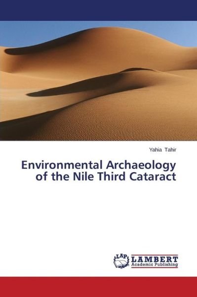 Cover for Yahia Tahir · Environmental Archaeology of the Nile Third Cataract (Paperback Book) (2014)