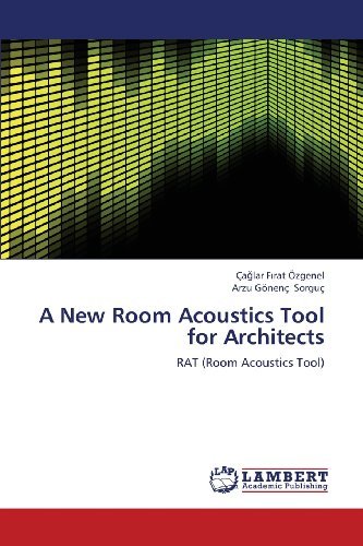 Cover for Arzu Gönenç Sorguç · A New Room Acoustics Tool for Architects: Rat (Room Acoustics Tool) (Pocketbok) (2013)