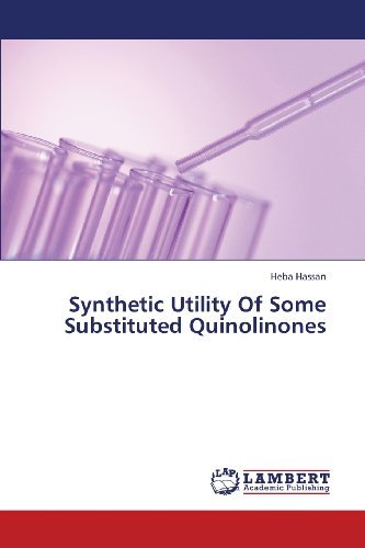 Cover for Heba Hassan · Synthetic Utility of Some Substituted Quinolinones (Pocketbok) (2013)