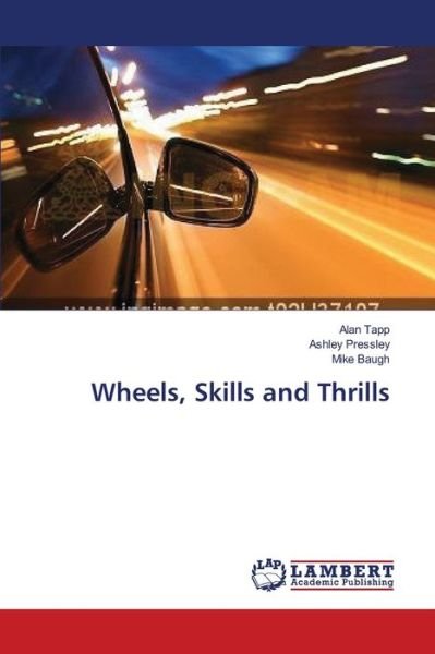 Cover for Tapp · Wheels, Skills and Thrills (Book) (2013)