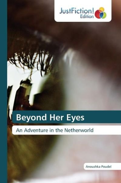 Cover for Poudel Anoushka · Beyond Her Eyes (Pocketbok) (2015)