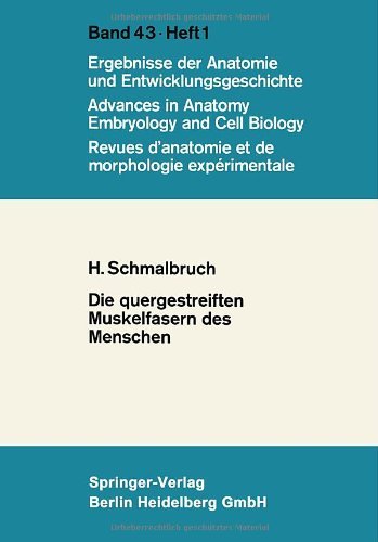Cover for Henning Schmalbruch · Die Quergestreiften Muskelfasern Des Menschen - Advances in Anatomy, Embryology and Cell Biology (Paperback Book) [1970 edition] (1970)