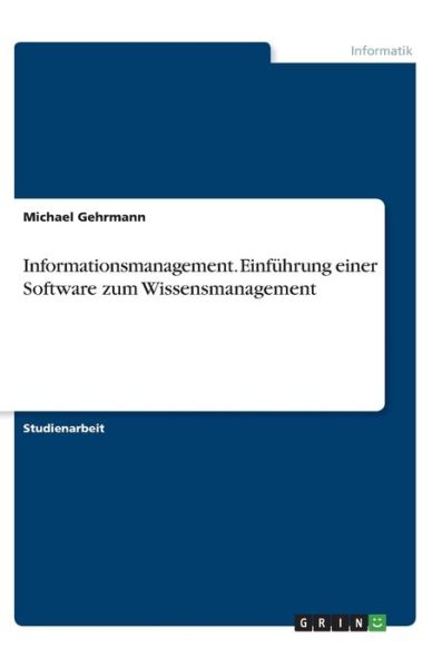 Cover for Gehrmann · Informationsmanagement. Einfüh (Bok)