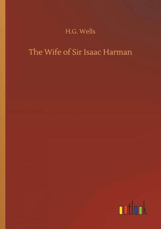 Cover for Wells · The Wife of Sir Isaac Harman (Book) (2018)