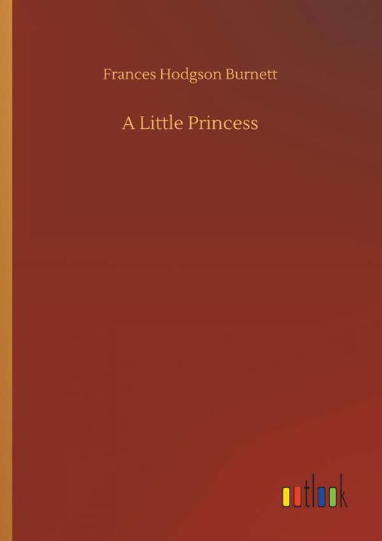 A Little Princess - Burnett - Bücher -  - 9783734081361 - 25. September 2019