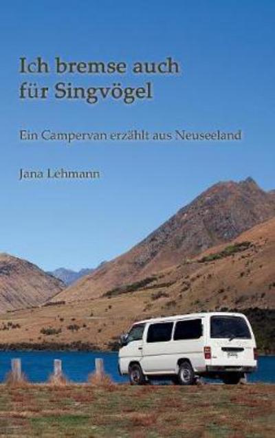 Cover for Lehmann · Ich bremse auch für Singvögel (Bok) (2017)