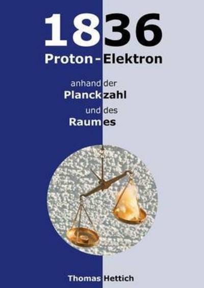 Cover for Thomas Hettich · 1836 Proton-elektron (Paperback Bog) (2015)