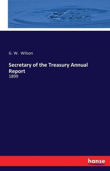 Cover for Wilson · Secretary of the Treasury Annual (Buch) (2016)