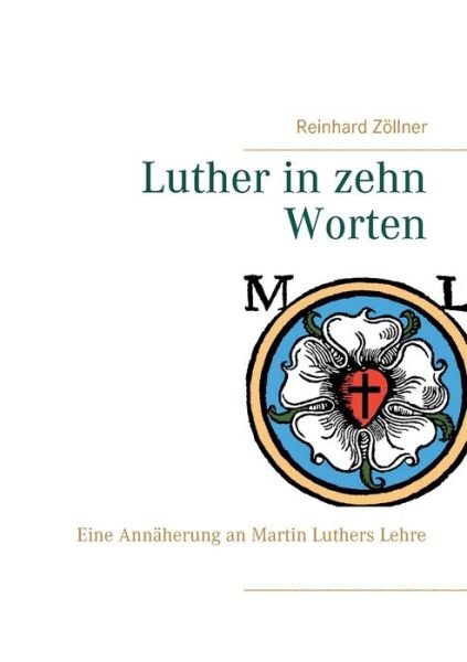 Cover for Zöllner · Luther in zehn Worten (Book) (2016)