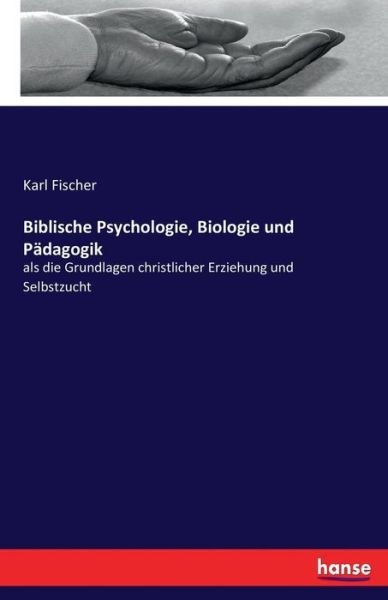 Cover for Fischer · Biblische Psychologie, Biologie (Book) (2017)