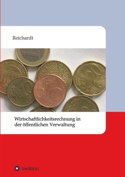 Wirtschaftlichkeitsrechnung i - Reichardt - Książki -  - 9783743946361 - 21 grudnia 2017