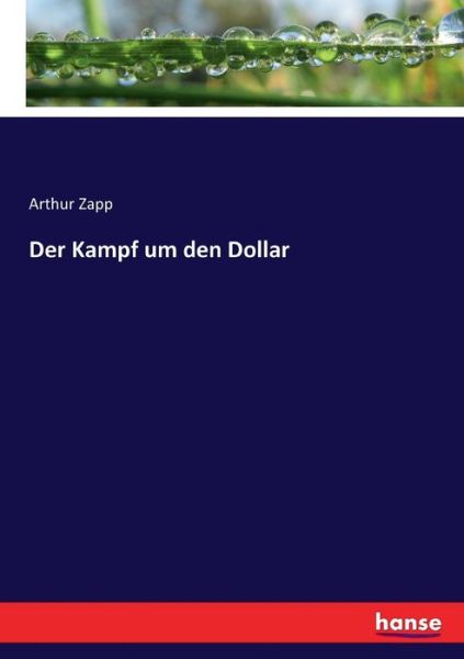 Cover for Arthur Zapp · Der Kampf um den Dollar (Paperback Book) (2017)