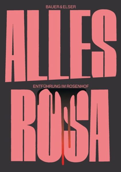 Cover for Tobias Bauer · Alles Rosa: Entfuhrung im Rosenhof (Paperback Book) (2019)