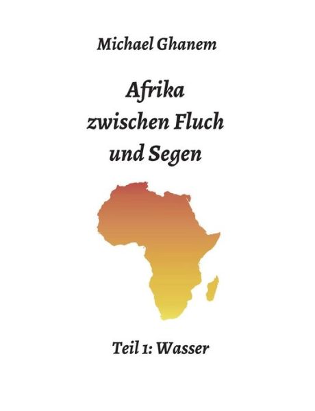 Cover for Ghanem · Afrika zwischen Fluch und Segen (Book) (2019)