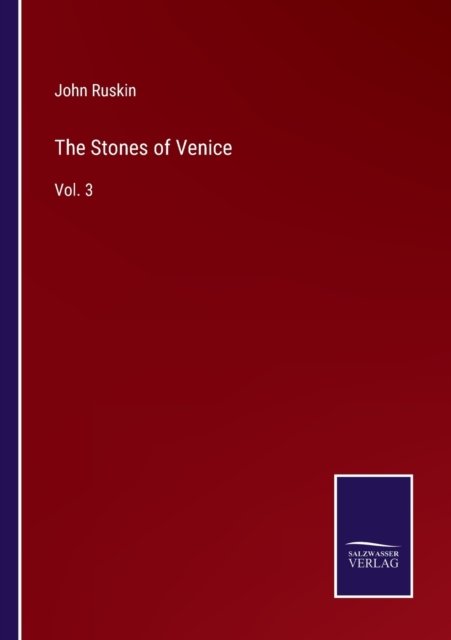 Cover for John Ruskin · The Stones of Venice (Taschenbuch) (2022)