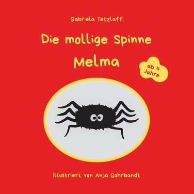 Cover for Gabriela Tetzlaff · Die mollige Spinne Melma (Paperback Book) (2021)