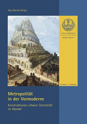 Cover for Jörg Oberste · Metropolität in der Vormoderne (Book) [1. Auflage. edition] (2012)