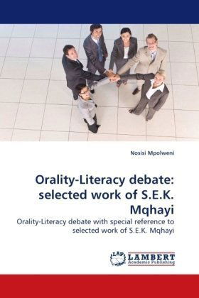 Cover for Nosisi Mpolweni · Orality-literacy Debate: Selected  Work of S.e.k. Mqhayi: Orality-literacy Debate with Special Reference to Selected Work of S.e.k. Mqhayi (Pocketbok) (2010)