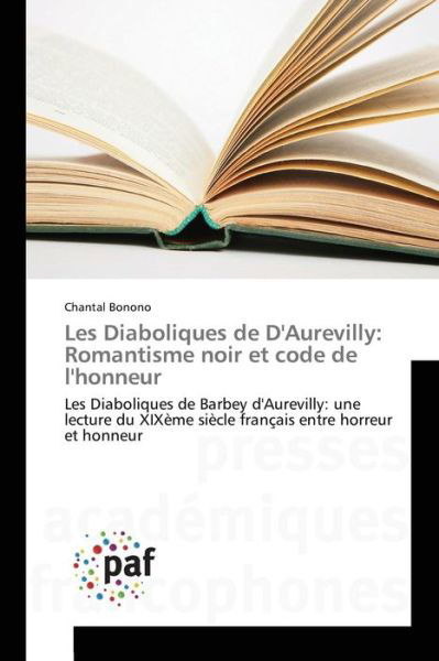 Cover for Bonono Chantal · Les Diaboliques De D'aurevilly: Romantisme Noir et Code De L'honneur (Paperback Book) (2018)